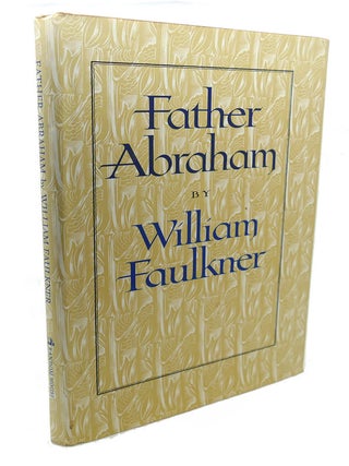 Item #109461 FATHER ABRAHAM. William John De Pol Faulkner