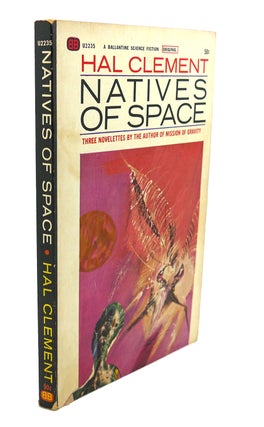 Item #109538 NATIVES OF SPACE. Hal Clement