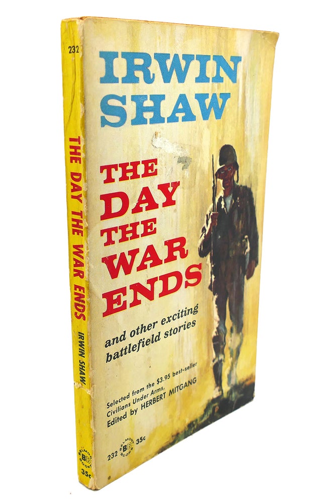 Item #109605 THE DAY THE WAR ENDS. Irwin Shaw.