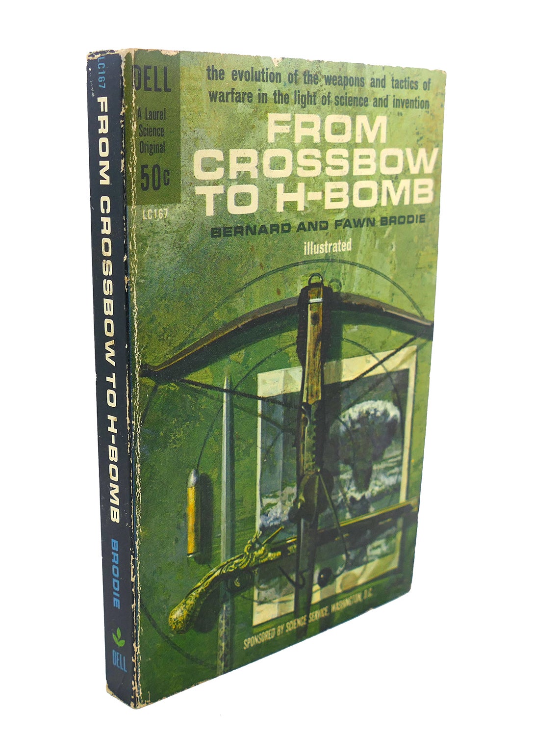 FROM CROSSBOW TO H BOMB Bernard Brodie First Edition First