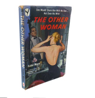 Item #109671 THE OTHER WOMAN. Isabel Moore