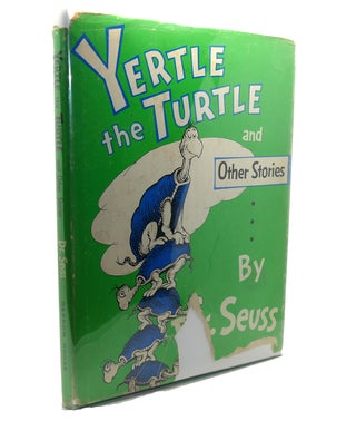 Item #109835 YERTLE THE TURTLE AND OTHER STORIES. Dr. Seuss
