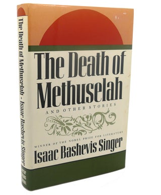 Item #110292 THE DEATH OF METHUSELAH AND OTHER STORIES. Isaac Bashevis Singer