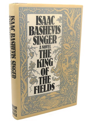 Item #110297 THE KING OF THE FIELDS. Isaac Bashevis Singer
