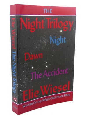 Item #110354 THE NIGHT TRILOGY : Night, Dawn, The Accident. Stella Rodway Elie Wiesel, Francois...