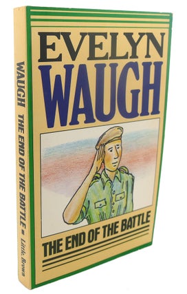 Item #110356 THE END OF THE BATTLE. Evelyn Waugh