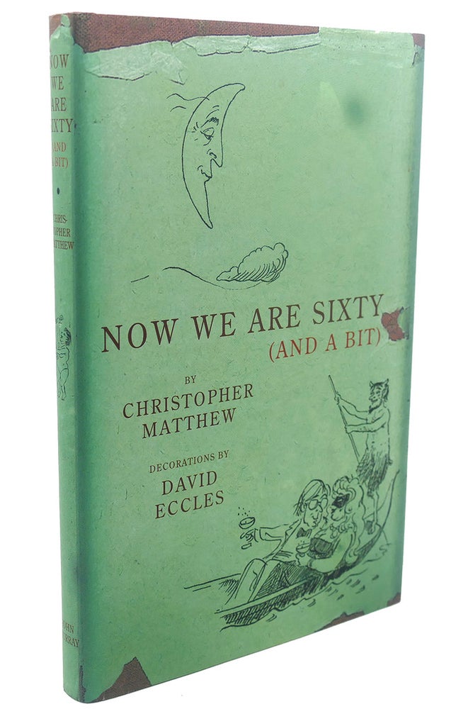 Item #110425 NOW WE ARE SIXTY. David Eccles Christopher Matthew.