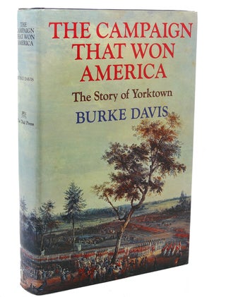 Item #110663 THE CAMPAIGN THAT WON AMERICA. Burke Davis