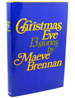 Item #111040 CHRISTMAS EVE 13 STORIES. Maeve Brennan