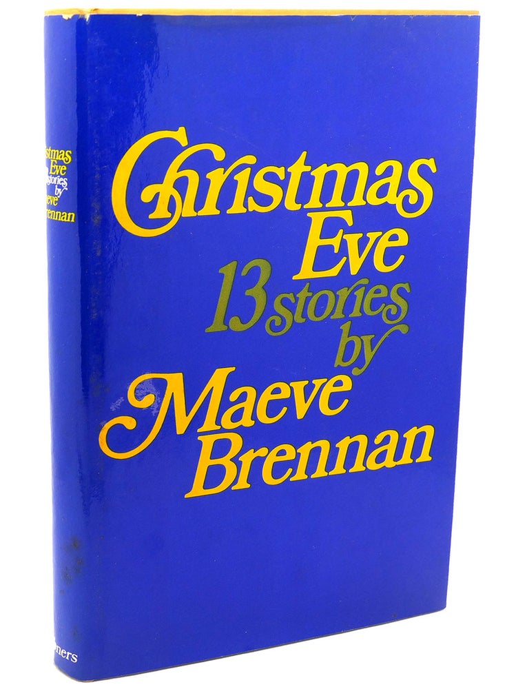 Item #111040 CHRISTMAS EVE 13 STORIES. Maeve Brennan.