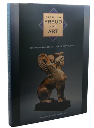 Item #111060 SIGMUND FREUD AND ART HIS PERSONAL COLLECTION OF ANTIQUITIES. Lynn Gamwell, Richard...