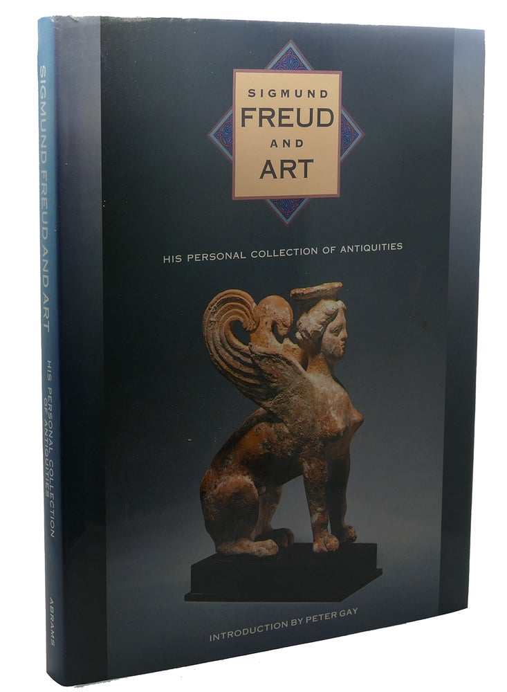 Item #111060 SIGMUND FREUD AND ART HIS PERSONAL COLLECTION OF ANTIQUITIES. Lynn Gamwell, Richard Wells Sigmund Freud.