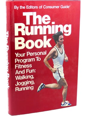 Item #111086 THE RUNNING BOOK : Your Personal Program to Fitness and Fun: Walking, Jogging,...