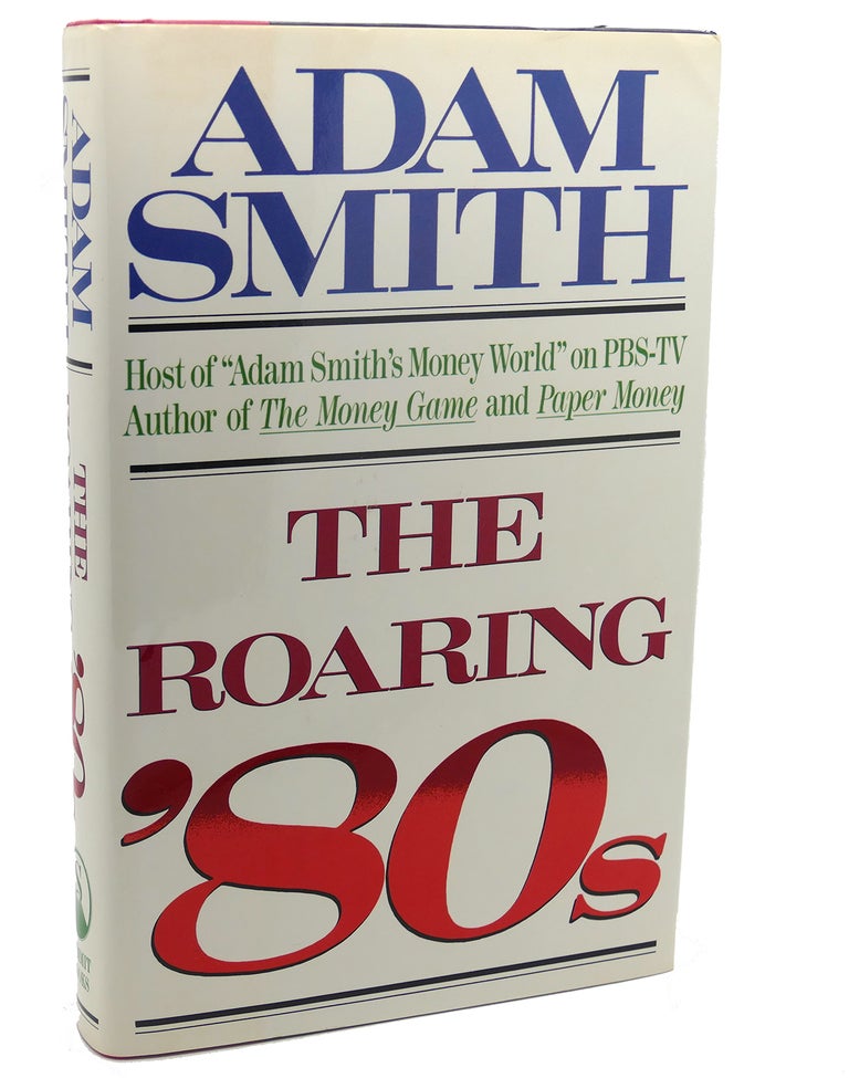Item #111099 THE ROARING '80S. Adam Smith.