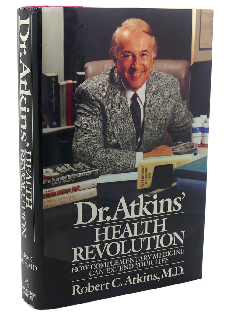 Item #111248 DR. ATKINS' HEALTH REVOLUTION How Complementary Medicine Can Extend Your Life. Robert C. Atkins.