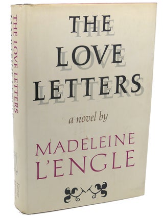 Item #111394 THE LOVE LETTERS. Madeleine L'Engle