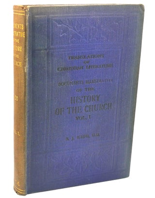 Item #111505 DOCUMENTS ILLUSTRATIVE OF THE HISTORY OF THE CHURCH, VOL. 1. B. J. Kidd