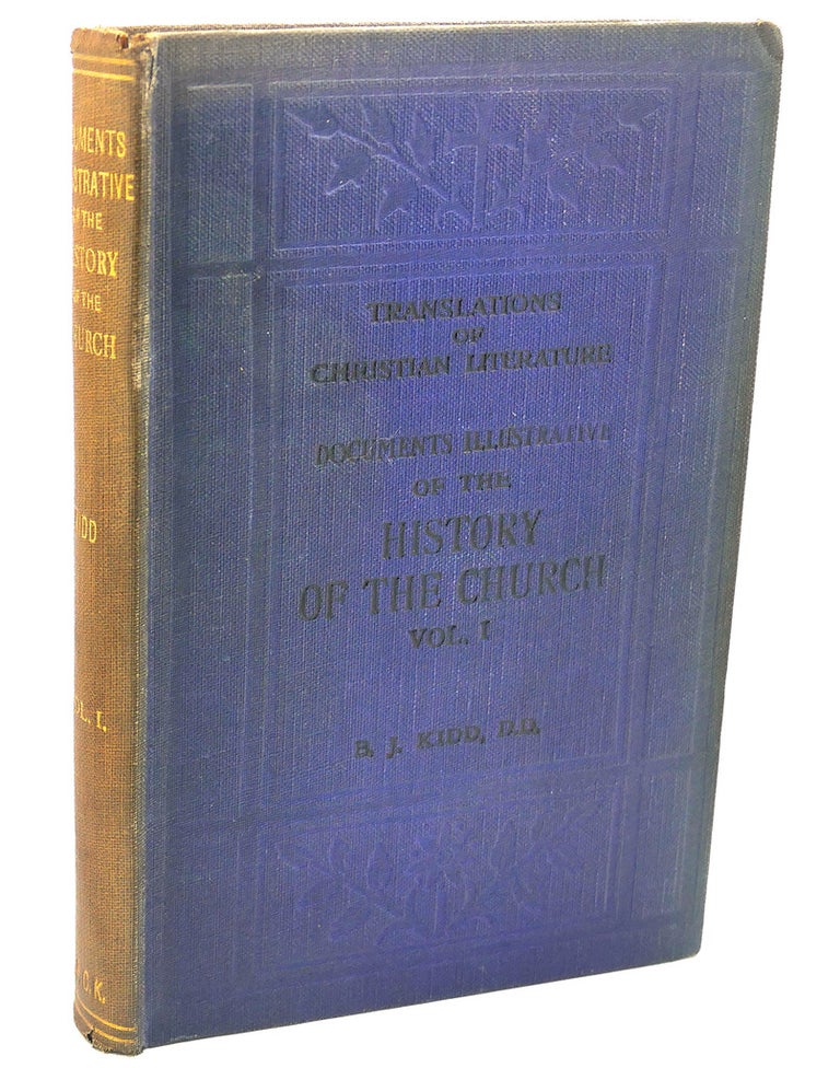 Item #111505 DOCUMENTS ILLUSTRATIVE OF THE HISTORY OF THE CHURCH, VOL. 1. B. J. Kidd.
