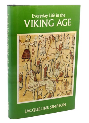 Item #111548 EVERYDAY LIFE IN THE VIKING AGE. Jacqueline Simpson