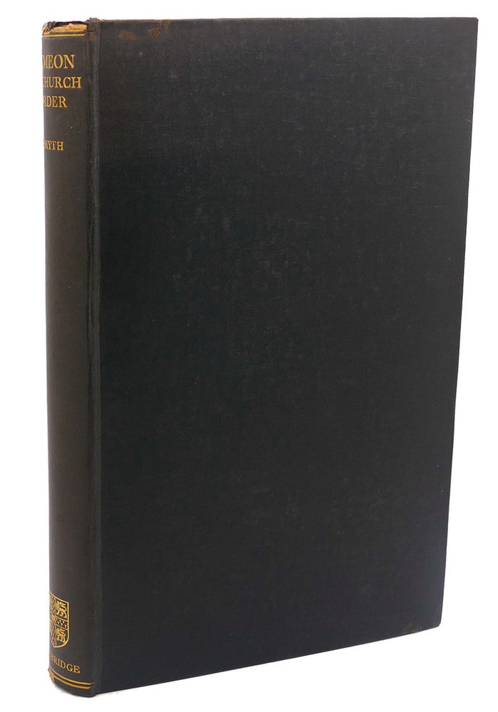 Item #111611 SIMEON & CHURCH ORDER : A Study of the Origins of the Evangelical Revival in Cambridge in the Eighteenth Century. Charles Smyth.