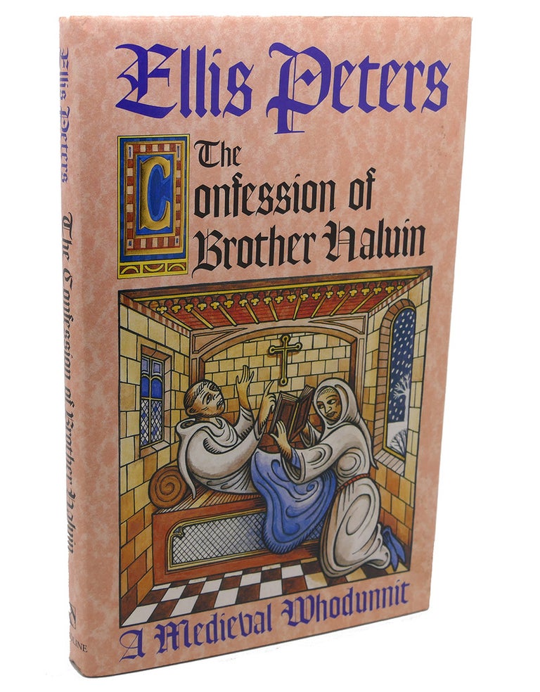Item #111623 THE CONFESSION OF BROTHER HALUIN : the fifteenth chronicle of Brother Cadfael. Ellis Peters.