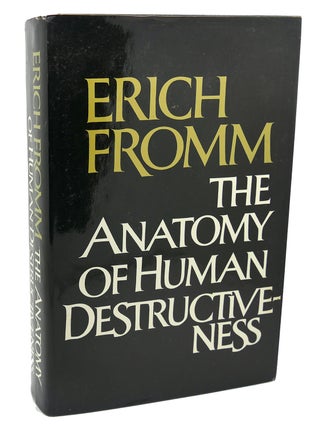 Item #111717 THE ANATOMY OF HUMAN DESTRUCTIVENESS. Erich Fromm
