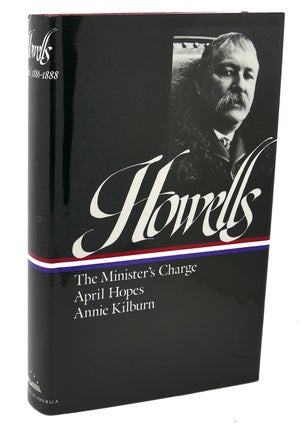 Item #111849 WILLIAM DEAN HOWELLS : Novels 1886-1888 : The Minister's Charge / April Hopes /...