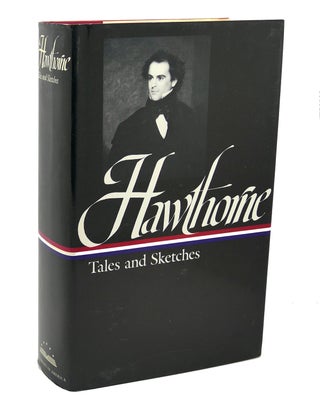 Item #111851 NATHANIEL HAWTHORNE : Tales and Sketches. Nathaniel Hawthorne