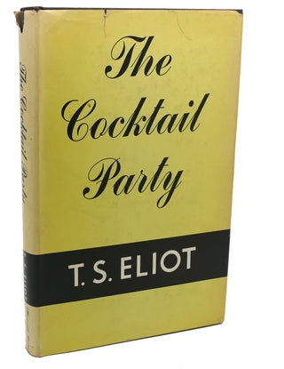 Item #111977 THE COCKTAIL PARTY. T. S. Eliot