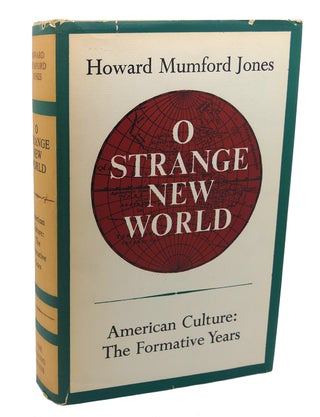 Item #112014 O STRANGE NEW WORLD. Howard Mumford Jones