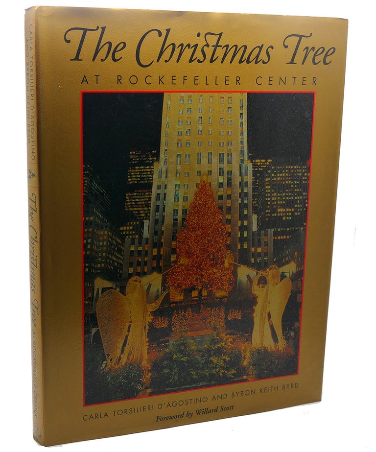 Item #112018 THE CHRISTMAS TREE AT ROCKEFELLER CENTER. Byron Keith Byrd Carla Torsilieri D'Agostino, Willard Scott.