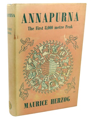 Item #112074 ANNAPURNA Conquest of the First 8000 Metre Peak 26,493. Maurice Herzog