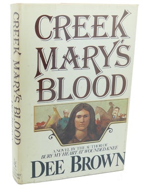 Item #112109 CREEKS MARY'S BLOOD. Dee Brown
