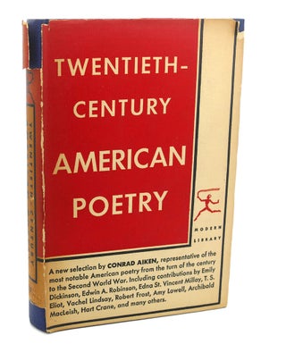 Item #112144 TWENTIETH - CENTURY AMERICAN POETRY Modern Library. Conrad Aiken