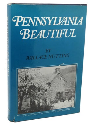 Item #112197 PENNSYLVANIA BEAUTIFUL. Wallace Nutting