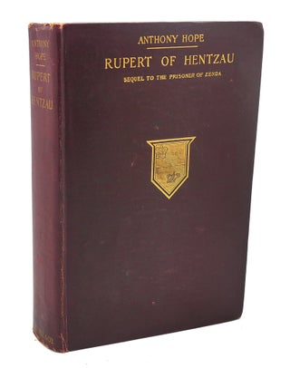 Item #112226 RUPERT OF HENTZAU From the Memoirs of Fritz Von Tarlenheim. Anthony Hope