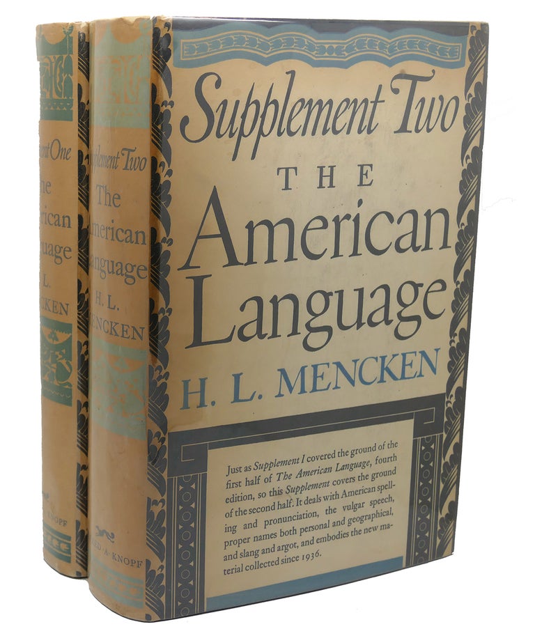 Item #112281 THE AMERICAN LANGUAGE, SUPPLEMENT I - II : An Inquiry Into the Development of English in the United States. H. L. Mencken.