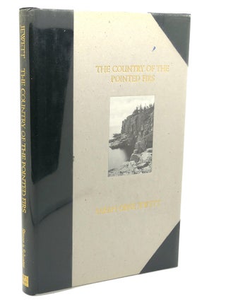 Item #112446 THE COUNTRY OF THE POINTED FIRS. Sarah Orne Jewett