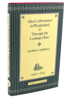 Item #112466 ALICE IN WONDERLAND & THROUGH THE LOOKING GLASS. Lewis Carroll