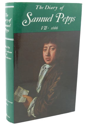Item #112628 THE DIARY OF SAMUEL PEPYS, VOL. 7 : 1666. Robert Latham Samuel Pepys, William G....