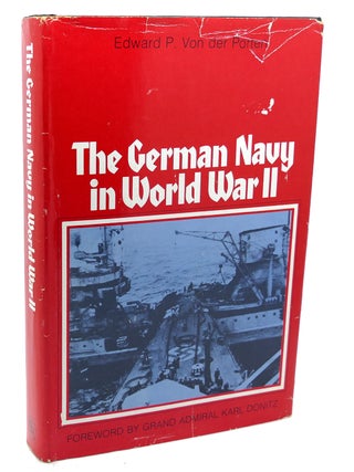 Item #112672 THE GERMAN NAVY IN WORLD WAR II. Edward P. Von der Porten
