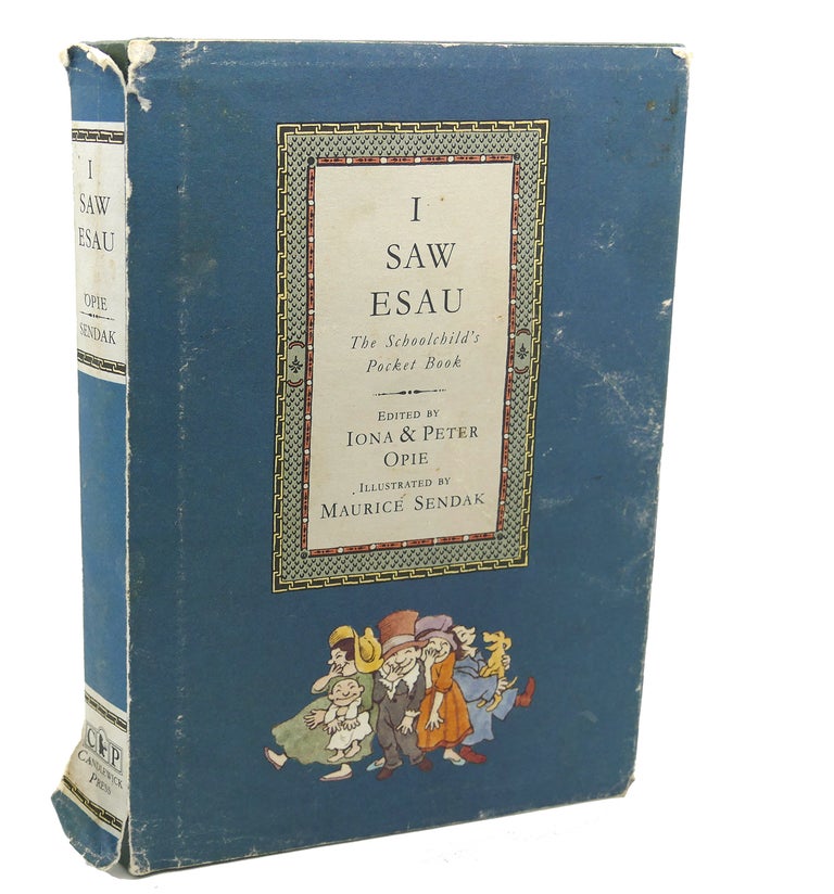 Item #112745 I SAW ESAU : The Schoolchild's Pocket Book. Peter Opie Iona Opie, Maurice Sendak.