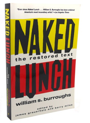 Item #112814 NAKED LUNCH : The Restored Text. James Grauerholz William S. Burroughs, Barry Miles