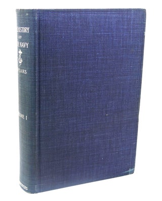 Item #112837 THE HISTORY OF OUR NAVY, VOL. I. John R. Spears