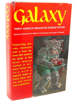 Item #112860 GALAXY, THIRTY YEARS OF INNOVATIVE SCIENCE FICTION. Frederik Pohl, Martin H....