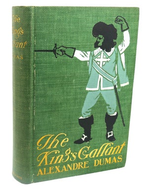 Item #112904 THE KING'S GALLANT Or King Henry III and His Court. Alexandre Dumas
