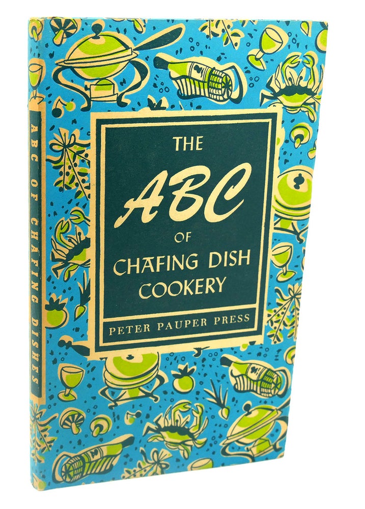 Item #112938 THE ABC OF CHAFING DISH COOKERY