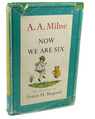 Item #112956 NOW WE ARE SIX. A. A. Milne