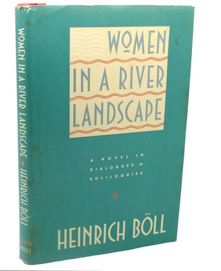 Item #112980 WOMEN IN A RIVER LANDSCAPE. Heinrich Böll