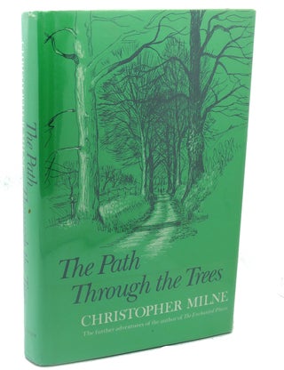 Item #112995 THE PATH THROUGH THE TREES. Tim Wood Christopher Milne